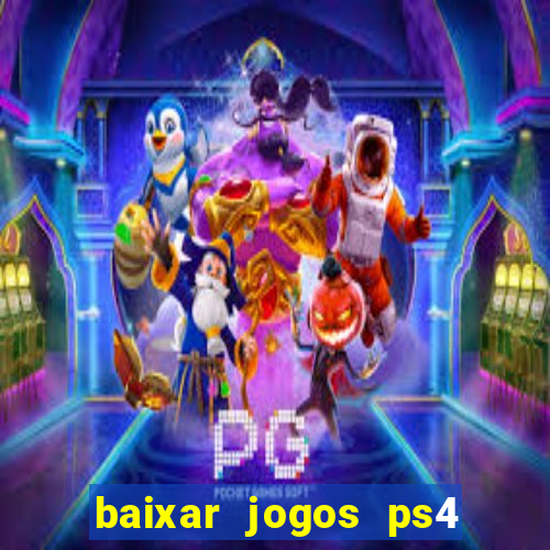 baixar jogos ps4 pkg pt br